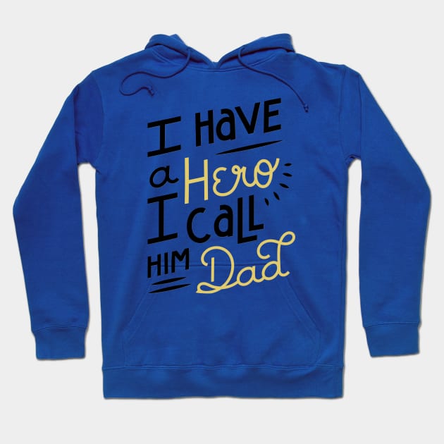 I Have A Hero I Call Him Dad The Legend Papa Hoodie by rjstyle7